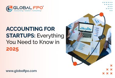 Accounting for Startups: Everything You Need to Know in 2025